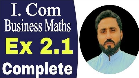 Ex 2.1 | Complete | Commerce | Business maths | I. Com Part 1 | Naseer Ilyas