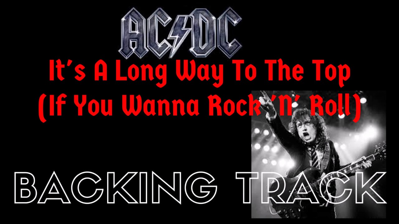 AC/DC - It's A Long Way To The Top (If You Wanna Rock 'n' Roll) Backing - Acdc Its A Long Way To The Top Video
