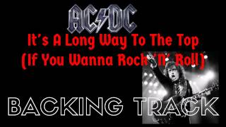 Video thumbnail of "AC/DC -  It's A Long Way To The Top (If You Wanna Rock 'n' Roll) Backing Track"