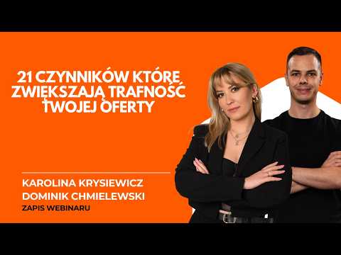 21 czynników  które zwiększają trafność Twojej oferty [zapis webinaru]