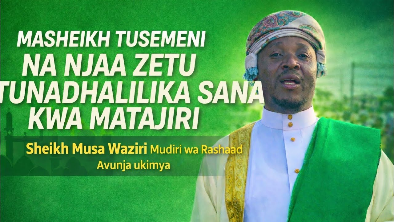 TUNAJIPENDEKEZA SANA KWA MATAJIRI MPAKA TUNASAHAU WAJIBU WETU | NMUDIRI RASHAAD AELEZA MAZITO