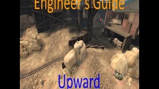 TF2 - Engineer's Guide to Upward