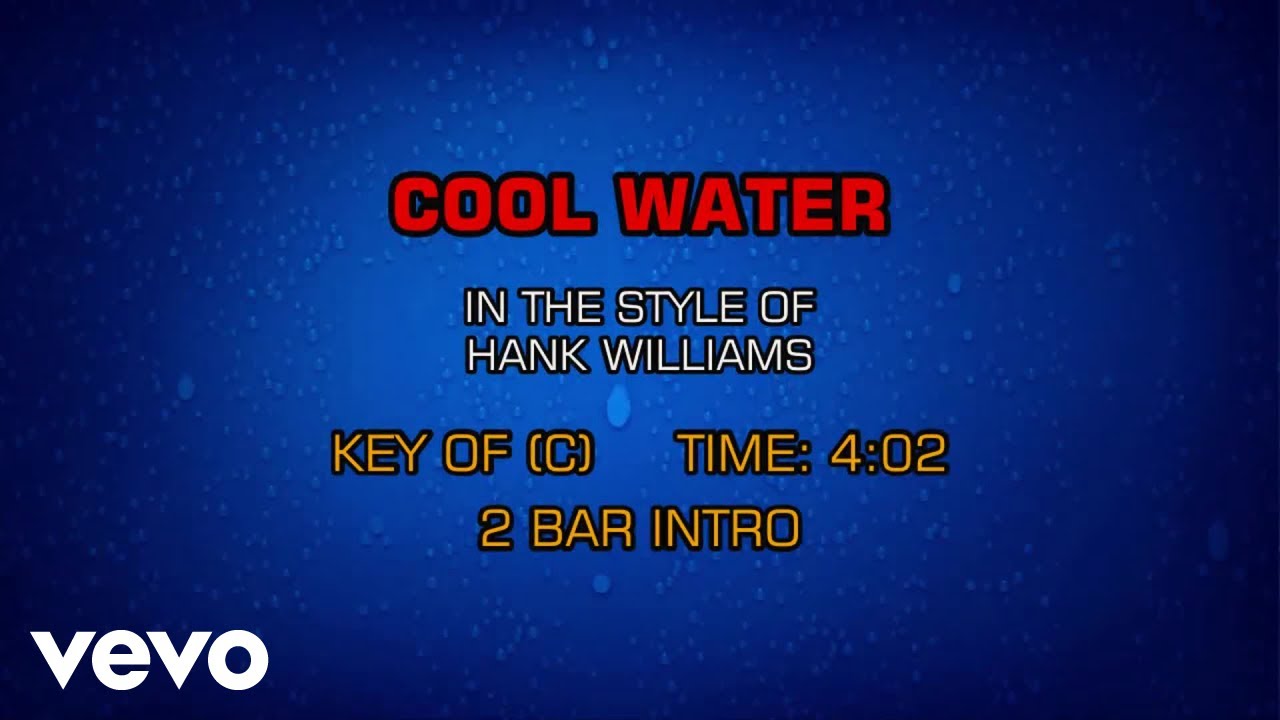 Hank Williams Cool Water (Karaoke) YouTube Music