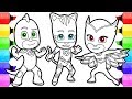 PJ MASKS Coloring Pages | How to Draw and Color Catboy, Gekko and Owlette PJ Masks Coloring Book