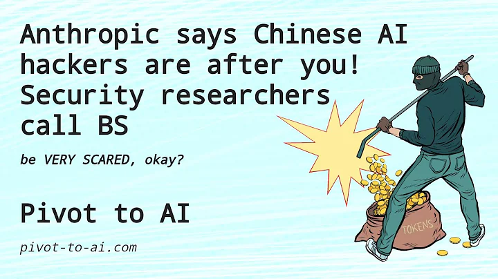 Anthropic: Chinese AI hackers!! Security guys call BS
