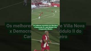 VEJA OS GOLS DA VITÓRIA DO VILLA NOVA SOBRE O DEMOCRATA-SL PELO MÓDULO 2 DO MINEIRO