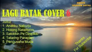 ANAKKU NABURJU|| LAGU BATAK COVER 6|| HORAS BANGSO BATAK