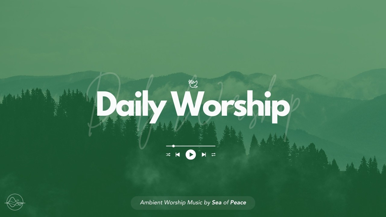 Daily Worship Ambience | Ambient Music, Bible Verses, and Ambience for Focus