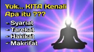 MENGENAL (Syariat, Tarekat, Hakekat \u0026  Makrifat)