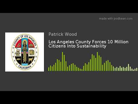 los-angeles-county-forces-10-million-citizens-into-sustainability