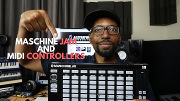 Thoughts on Maschine Jam and MIDI Controllers