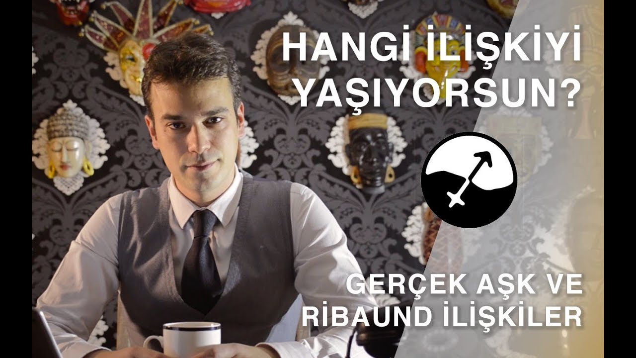 SANA GERÇEKTEN AŞIK MI? / Gerçek Aşk ve Ribaund İlişki