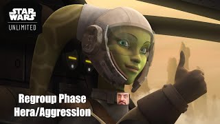 Regroup Phase: Hera Aggression | Star Wars Unlimited