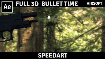3D BULLET TIME | AFTER EFFECTS SPEEDART