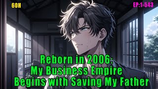 Reborn in 2006: My Business Empire Begins with Saving My Father#manga