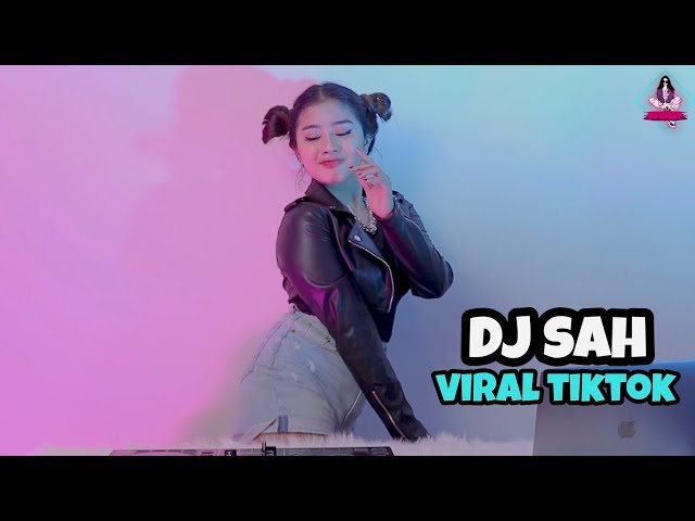 VIRAL DJ SAH (DJ IMUT REMIX) class=