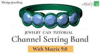 Learn the Complete Guide to Channel Setting Matrix 9 in Jewelry Designing | CAD Jewelry & Rhino