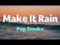 Pop Smoke - Make It Rain (Lyrics) Feat. Rowdy Rebel