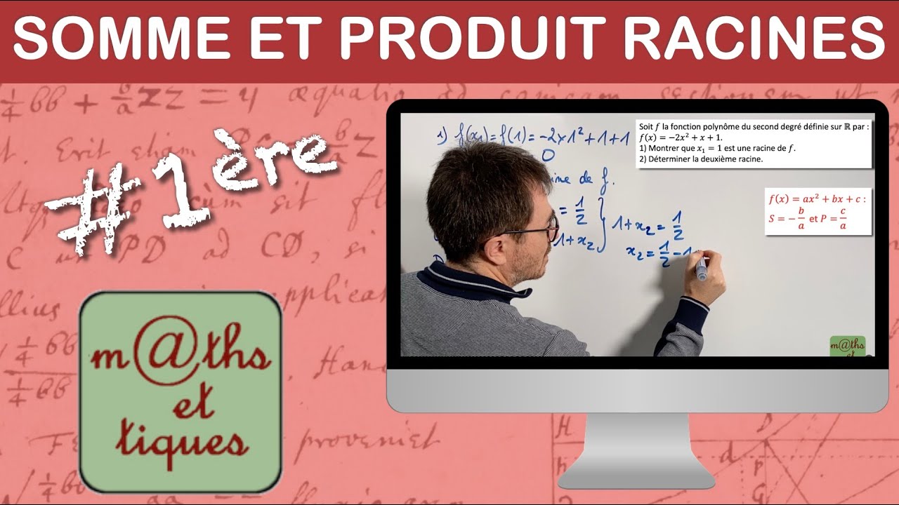 Utiliser les formules de somme et produit de racines - Première - YouTube