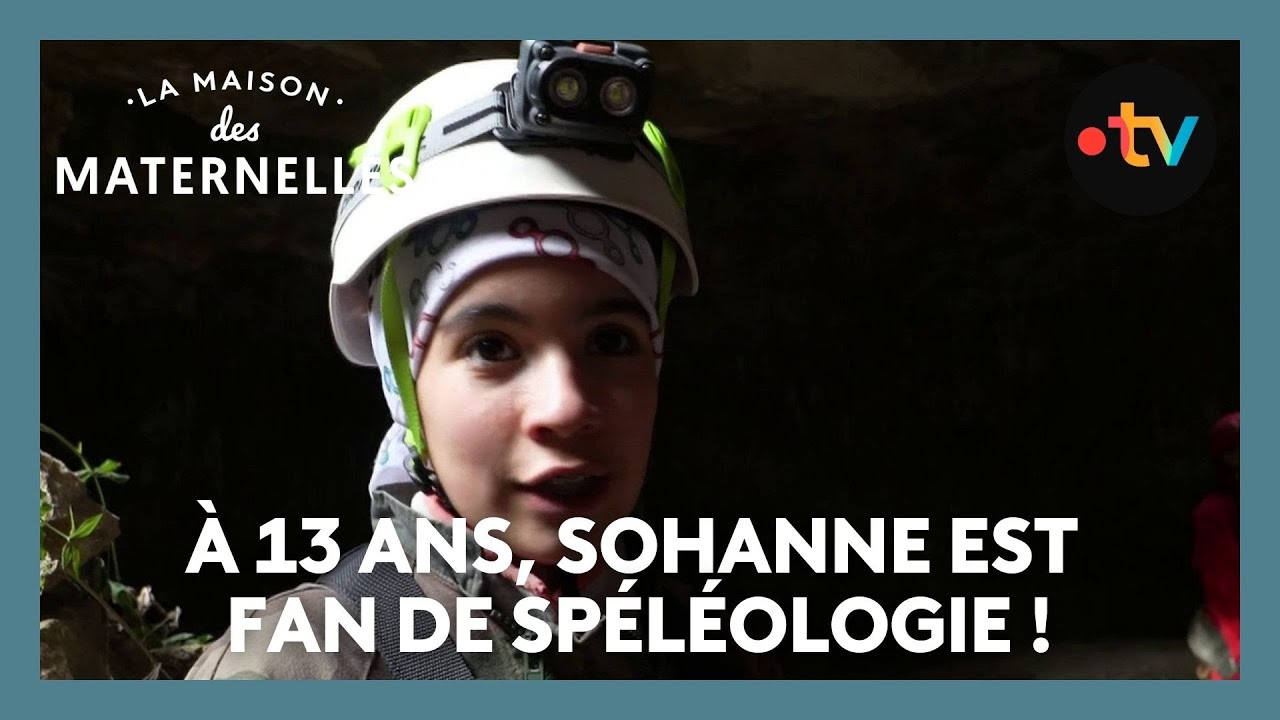 À 13 ans, Sohanne est fan de spéléologie ! - La Maison des maternelles 
