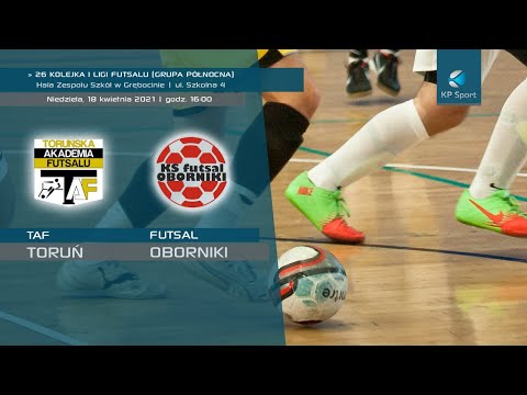 TAF Toruń - Futsal Oborniki / LIVE