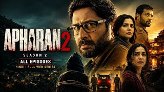 🔥 APHARAN SEASON 2 (Hindi) | Sabka Katega ! | apaharan 2 web series | apharan 2 full movie