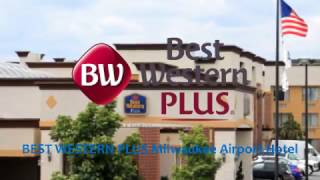 Best Western Plus Milwaukee Airport Hotel and Conference Center