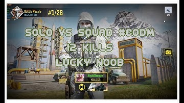 CODM - Solo VS Squad - 12kills Lucky Noob - Gameloop - Veteran I Rank