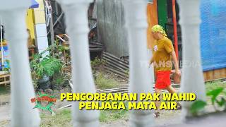 Pengorbanan Pak Wahid Penjaga Mata Air | JEJAK SI GUNDUL (12/10/26)