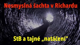 Zmizelý východ z komplexu Richard a nově objevené stopy tajné akce StB