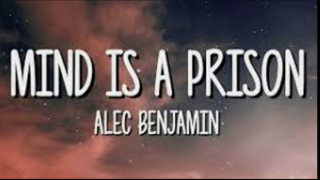 Mind is a prison- Alec Benjamin ( one hour version )