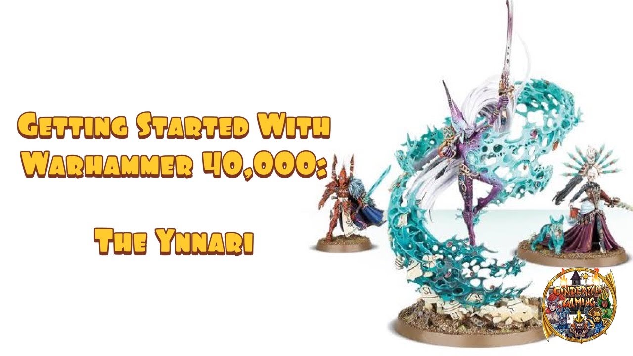 Getting Started With Warhammer 40,000: The Ynnari