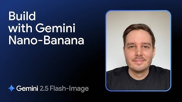 Learn to Build with Gemini Nano-Banana (Gemini 2.5 Flash Image)