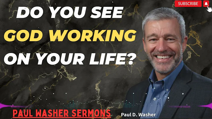 Do You See God Working On your Life With Paul Washer Sermons 2024