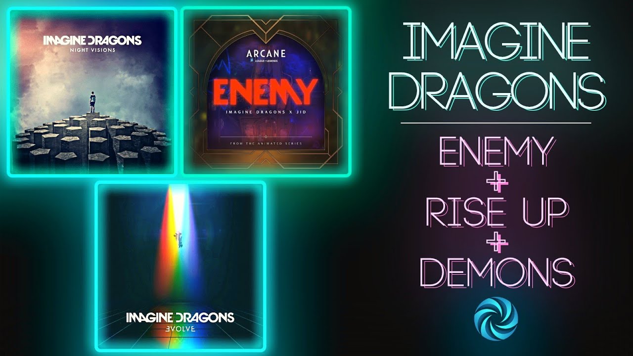 IMAGINE DRAGONS TRIPLE MASHUP! Enemy + Rise Up + Demons