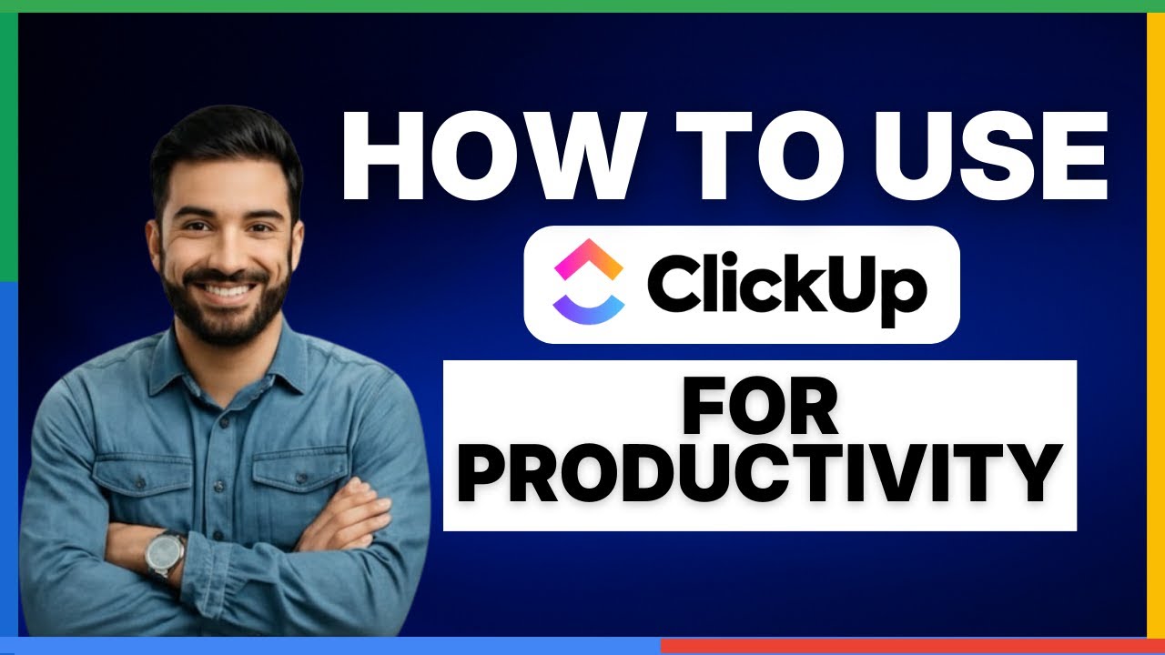 How to use ClickUp for productivity [FULLL GUIDE] - YouTube