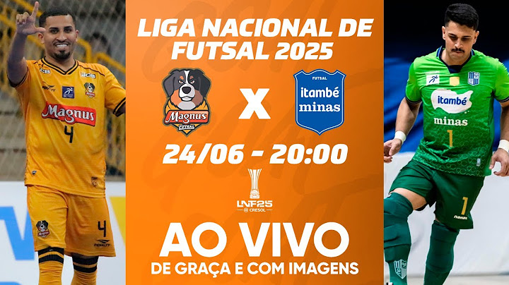 MAGNUS X MINAS | LIGA NACIONAL DE FUTSAL - LNF 2025 | AO VIVO E COM IMAGENS