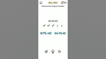 Brain out level 184 / Choose the largest number