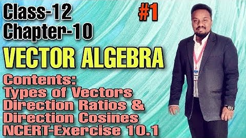 #Chap10 || Class-12 || #VECTOR_ALGEBRA (Basic Fundamentals of Vectors) || Mathematics || #Part_1 ||