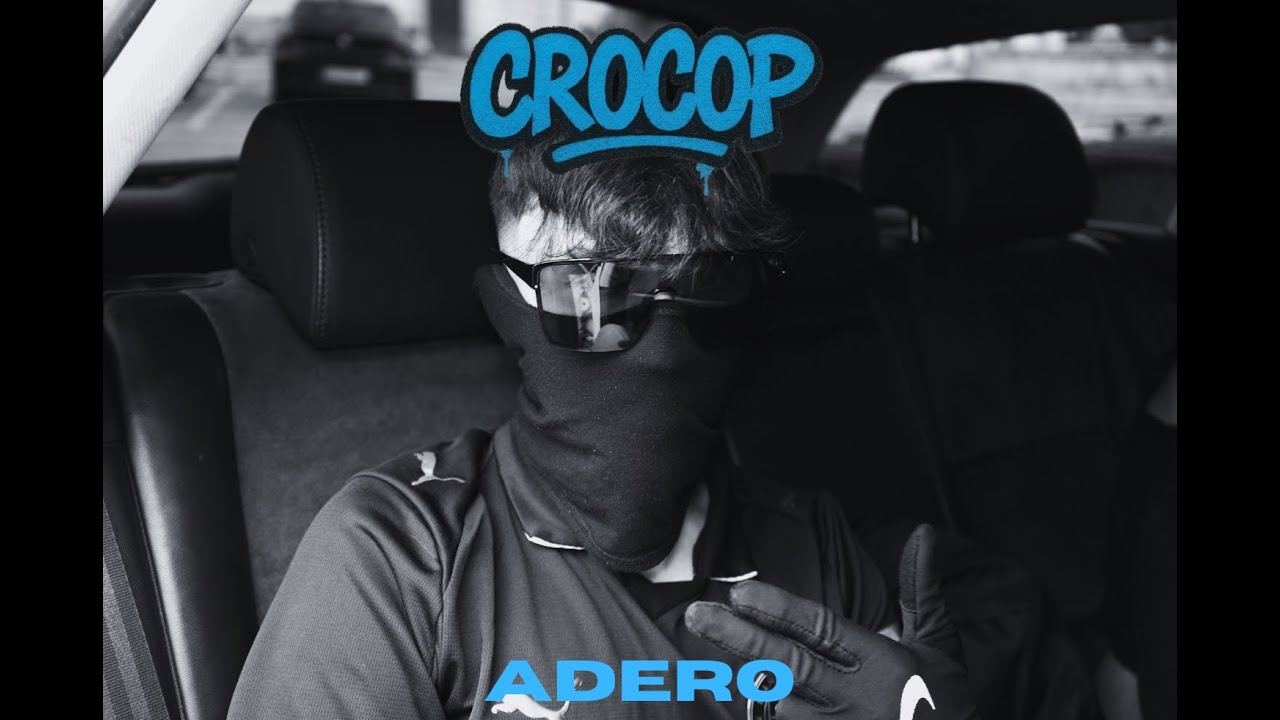 ADÉRO - CROCOP (offizielles Musikvideo)
