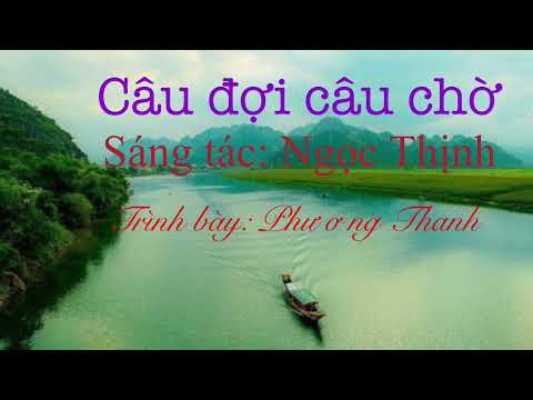Video Câu Đợi Câu Chờ- Phương Thanh - Nhạc Trữ Tình - youtube