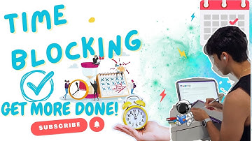 Master Time Management with Time Blocking - Boost Productivity and Focus