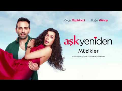 02 Aşk Yeniden Dizi Müzikleri Gelmedin Betül Sayıcı