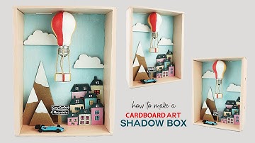 How to Make a Cardboard Art Shadow Box | Cardboard Craft Ideas | Cardboard Recycle