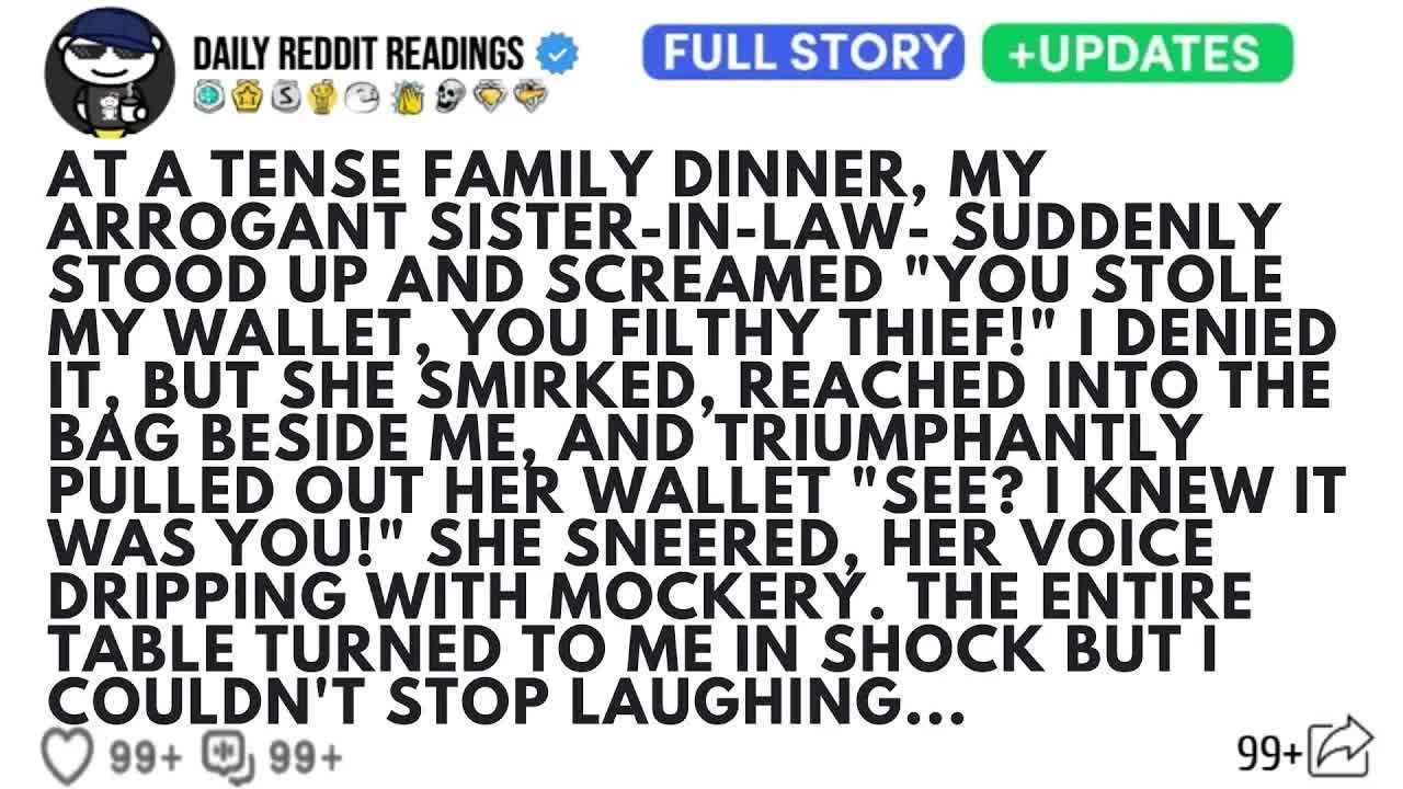AT A TENSE FAMILY DINNER, MY ARROGANT SISTER IN LAW  SUDDENLY STOOD UP AND SCREAMED ＂YOU STOLE M