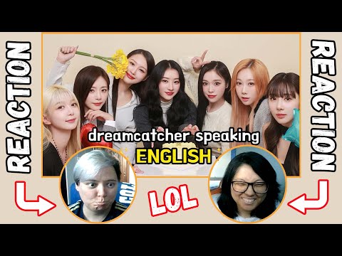 REACTION to dreamcatcher speaking ✨english ✨(insomnicsy_인썸닉씨)