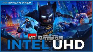 Can Intel Low End GPU Run LEGO Batman: Legacy of The Dark Knight? (15-30 FPS)