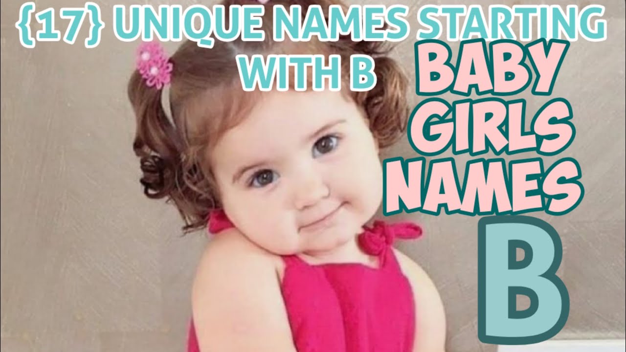 B {17} baby girls names starting with letter B hindu girls names 😍for new born babys in