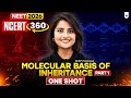 ⚡NEET 2026: NCERT 360: Molecular Basis Of Inheritance - One Shot  Part - 1| Seep Pahuja