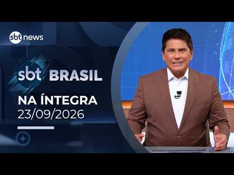 SBT Brasil: assista à edição na íntegra desta quarta-feira (23/09/2026) | #SBTBrasil